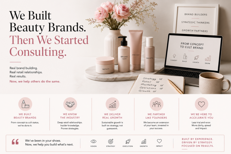 We Built Beauty Brands. Then We Started Consulting